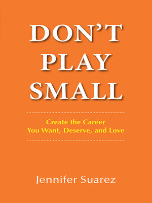 cover image of Don't Play Small
